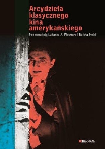 Arcydzieła klasycznego kina amerykańskiego