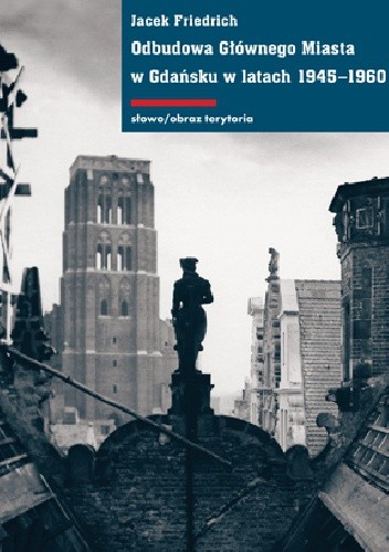 Odbudowa Głównego Miasta w Gdańsku w latach 1945–1960