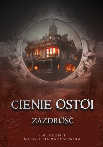 Cienie Ostoi. Zazdrość