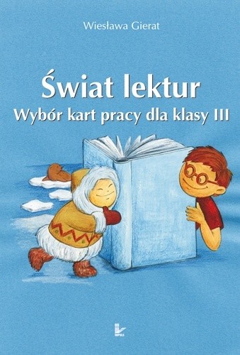 Świat lektur. Wybór kart pracy dla klasy III