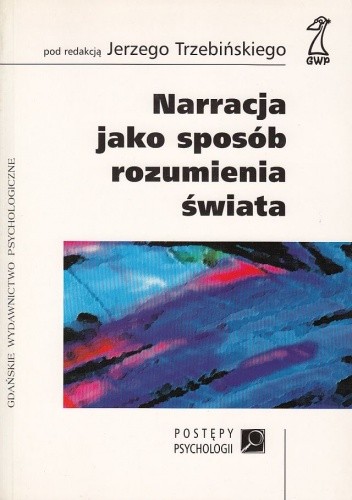 Narracja jako sposób rozumienia świata