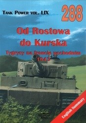 Od Rostowa do Kurska. Tygrysy na froncie wschodnim 1943