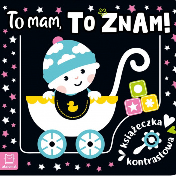 To mam, to znam! Książeczka kontrastowa