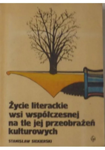 Życie literackie wsi współczesnej na tle jej przeobrażeń kulturowych