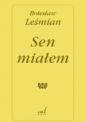 Sen miałem