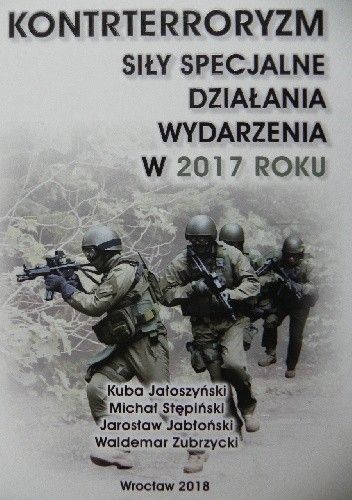 Kontrterroryzm. Siły specjalne, działania, wydarzenia w 2017 roku