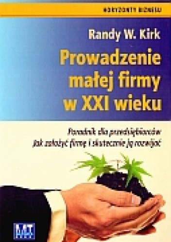 Prowadzenie małej firmy w XXI wieku