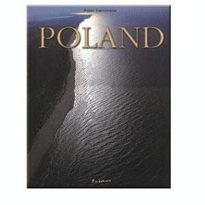 Poland. Throughout the Centuries, Towards the New Millennium