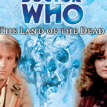 Doctor Who: The Land of the Dead