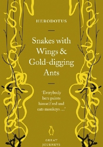 Snakes with Wings and Gold-digging Ants