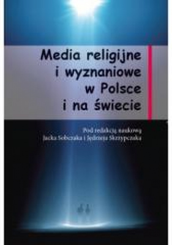 Media religijne i wyznaniowe  w Polsce i na świecie