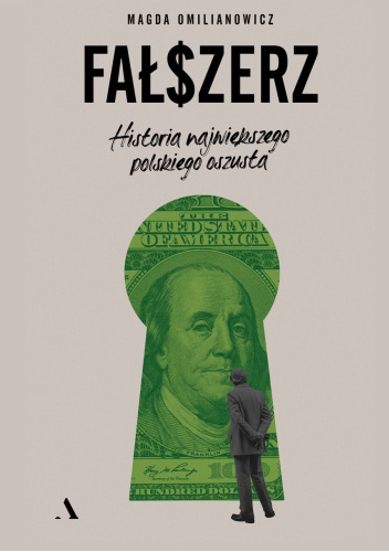 Fałszerz. Historia największego polskiego oszusta