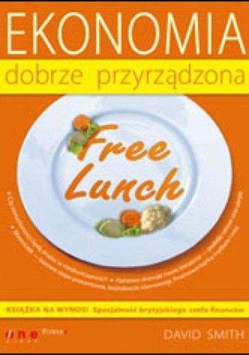 Free Lunch. Ekonomia dobrze przyrządzona
