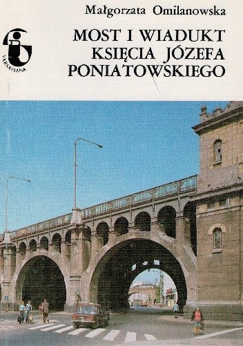 Most i Wiadukt księcia Józefa Poniatowskiego