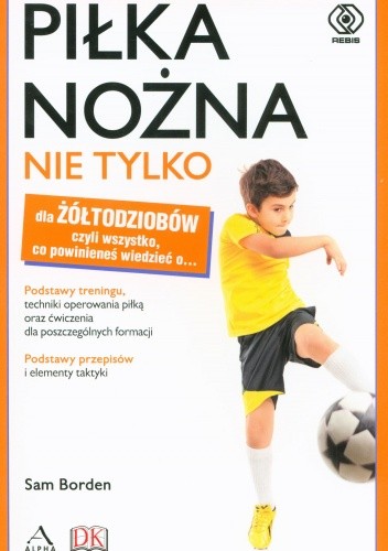 Piłka nożna nie tylko dla żółtodziobów