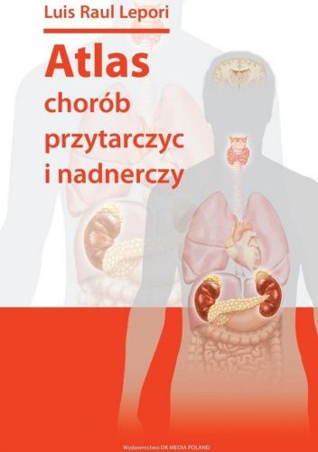 Atlas chorób przytarczyc i nadnerczy