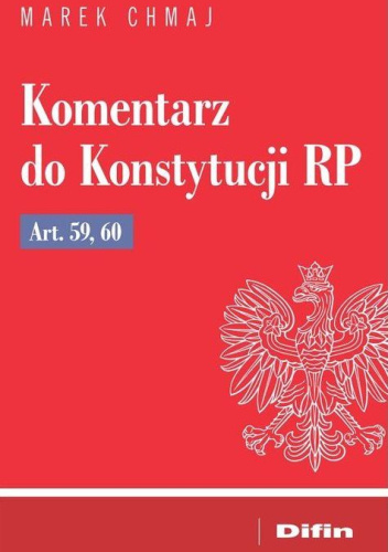 Komentarz do Konstytucji RP Art. 59,60