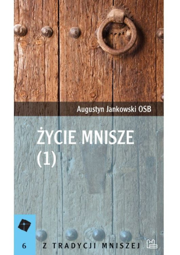 Życie mnisze. Tom 1