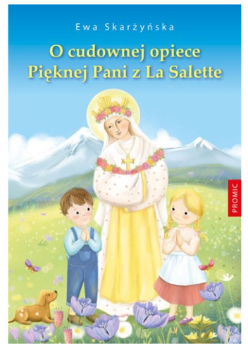 O cudownej opiece Pięknej Pani z La Salette