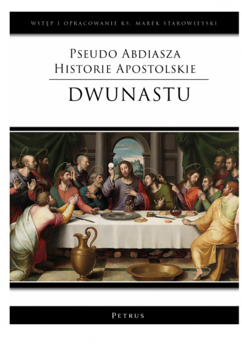 Dwunastu. Pseudo Abdiasza historie apostolskie