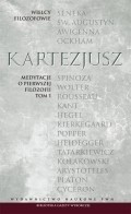 Medytacje o pierwszej filozofii.; ( podtytuł: Zarzuty uczonych mężów wraz z odpowiedziami autora ),  T. 1