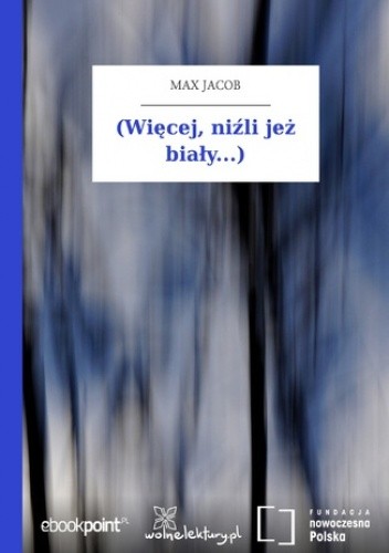 (Więcej, niźli jeż biały...)