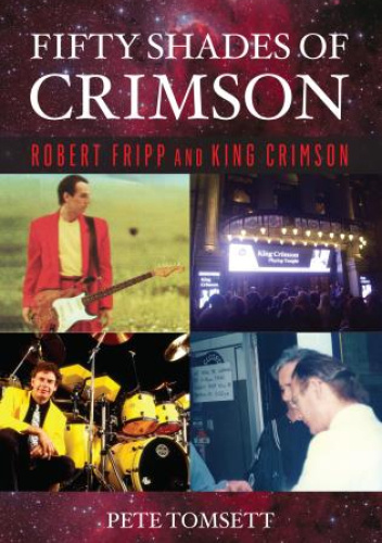 Fifty Shades of Crimson: Robert Fripp and King Crimson