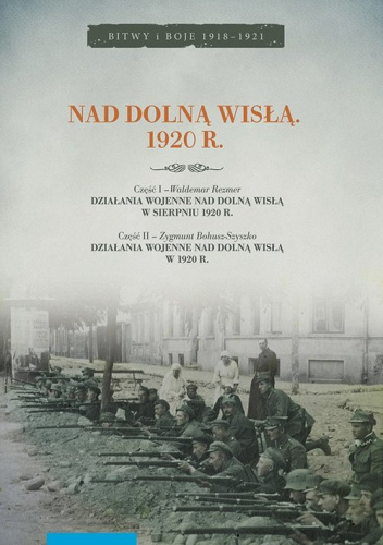 Nad Dolną Wisłą. 1920 R.