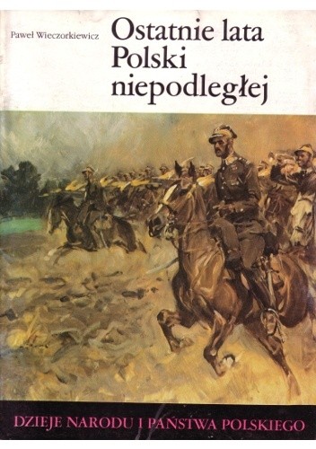 Ostatnie lata Polski niepodległej