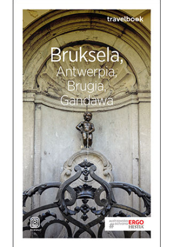 Bruksela, Antwerpia, Brugia, Gandawa. Travelbook. Wydanie 1