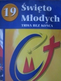 19 Święto Młodych trwa bez końca. Vademecum pielgrzyma