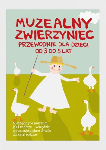 Muzealny zwierzyniec. Przewodnik dla dzieci od 3 do 5 lat