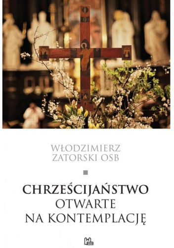 Chrześcijaństwo otwarte na kontemplację