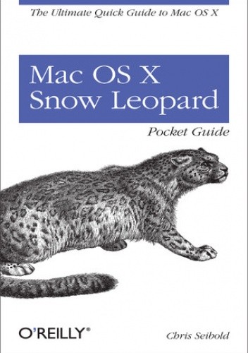 Mac OS X Snow Leopard Pocket Guide. The Ultimate Quick Guide to Mac OS X