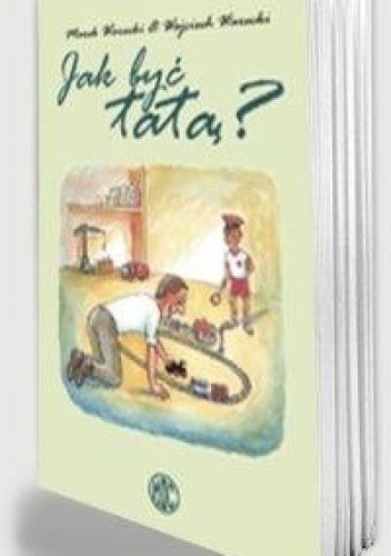 Jak być tatą?