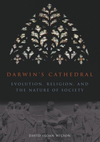 Darwin's Cathedral: Evolution, Religion, and the Nature of Society