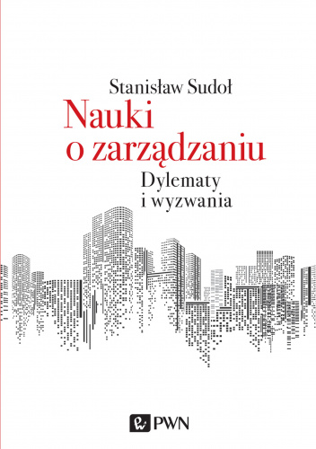 Nauki o zarządzaniu Dylematy i wyzwania