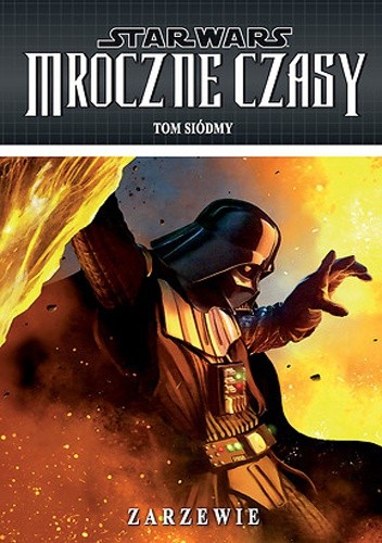 Star Wars: Mroczne czasy. Tom 7: Zarzewie