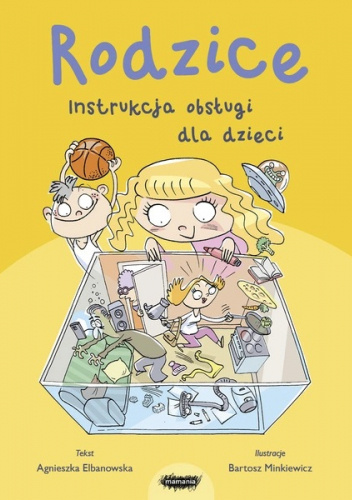 Rodzice. Instrukcja obsługi dla dzieci