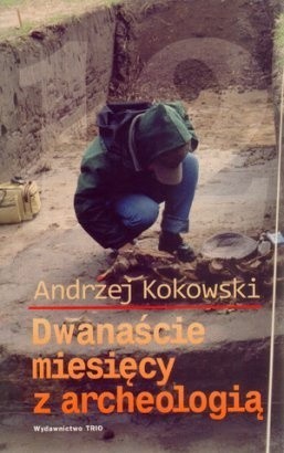 Dwanaście miesięcy z archeologią