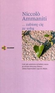 ...zabiorę cię ze sobą