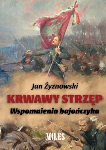 Krwawy strzęp Wspomnienia bajończyka