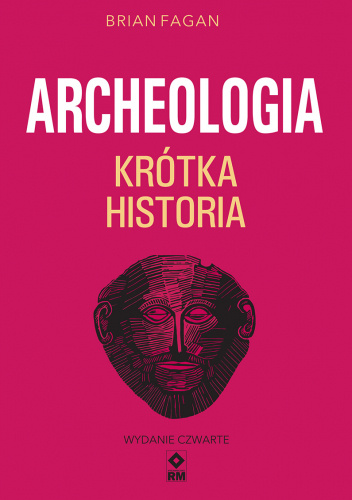 Archeologia. Krótka historia
