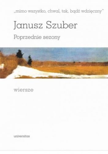 „mimo wszystko, chwal, tak, bądź wdzięczny”. Poprzednie sezony. Wiersze