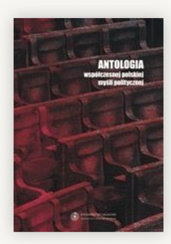 Antologia współczesnej polskiej myśli politycznej