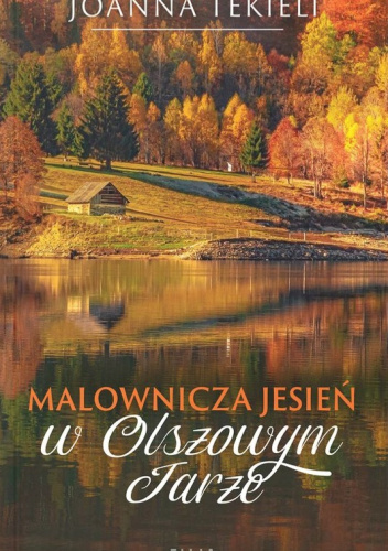 Malownicza jesień w Olszowym Jarze