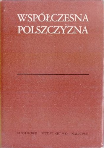 Współczesna polszczyzna. Wybór zagadnień