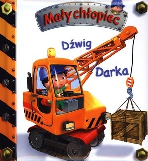 Mały chłopiec. Dźwig Darka