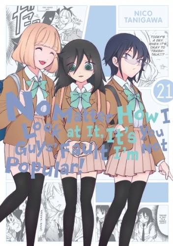 No Matter How I Look at It, It's You Guys' Fault I'm Not Popular!, Vol. 21