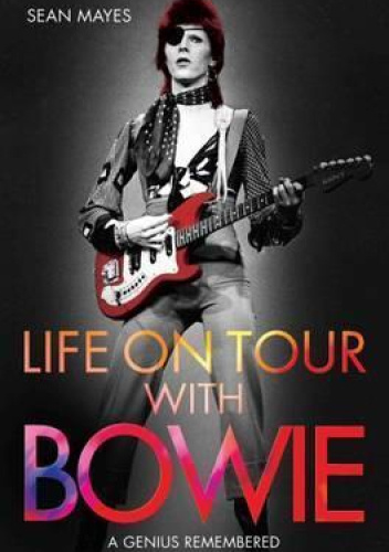 Life on Tour with Bowie: A Genius Remembered